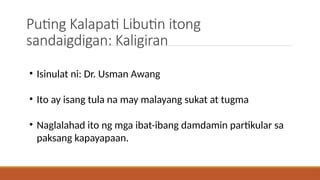 FILIPINO Baitang 9 Yunit 3 Puting Kalapati, Libutin Itong .